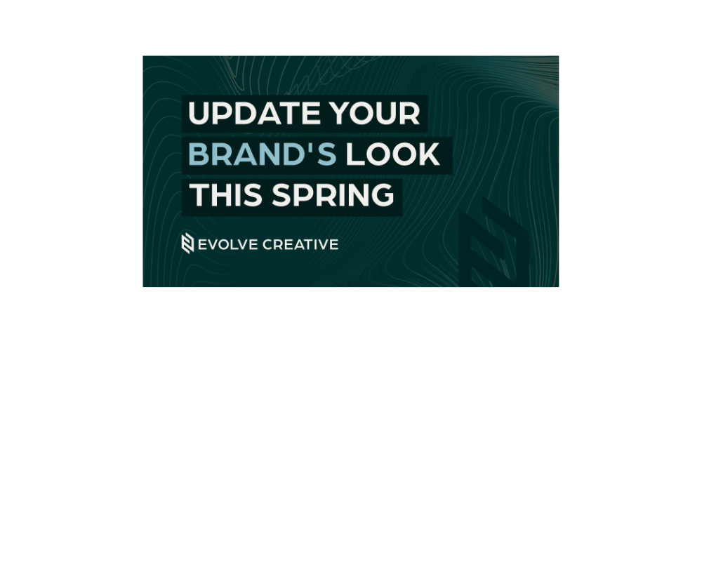 Spring branding update promotion by Evolve Creative